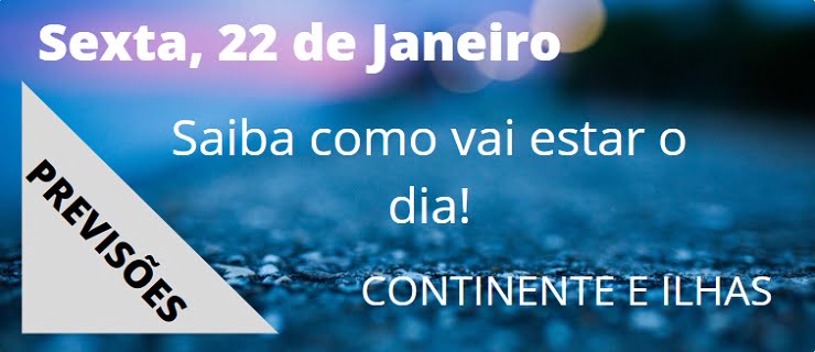 Previsão Sexta, 22 de Janeiro Previsão Sexta, 22 de Janeiro