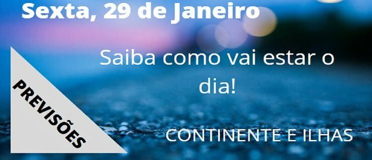 Previsão Quinta, 29 de Janeiro Previsão Quinta, 29 de Janeiro