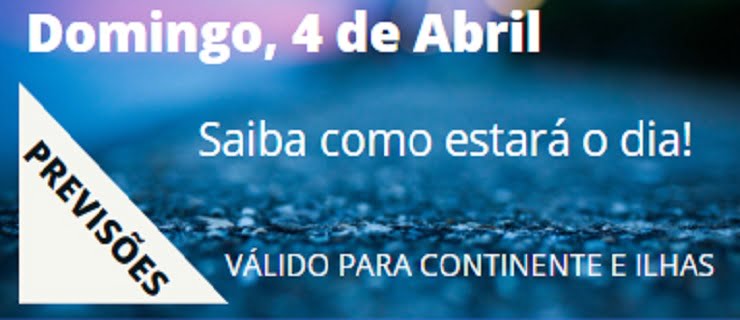 Previsão Domingo, 4 de Abril Previsão Domingo, 4 de Abril