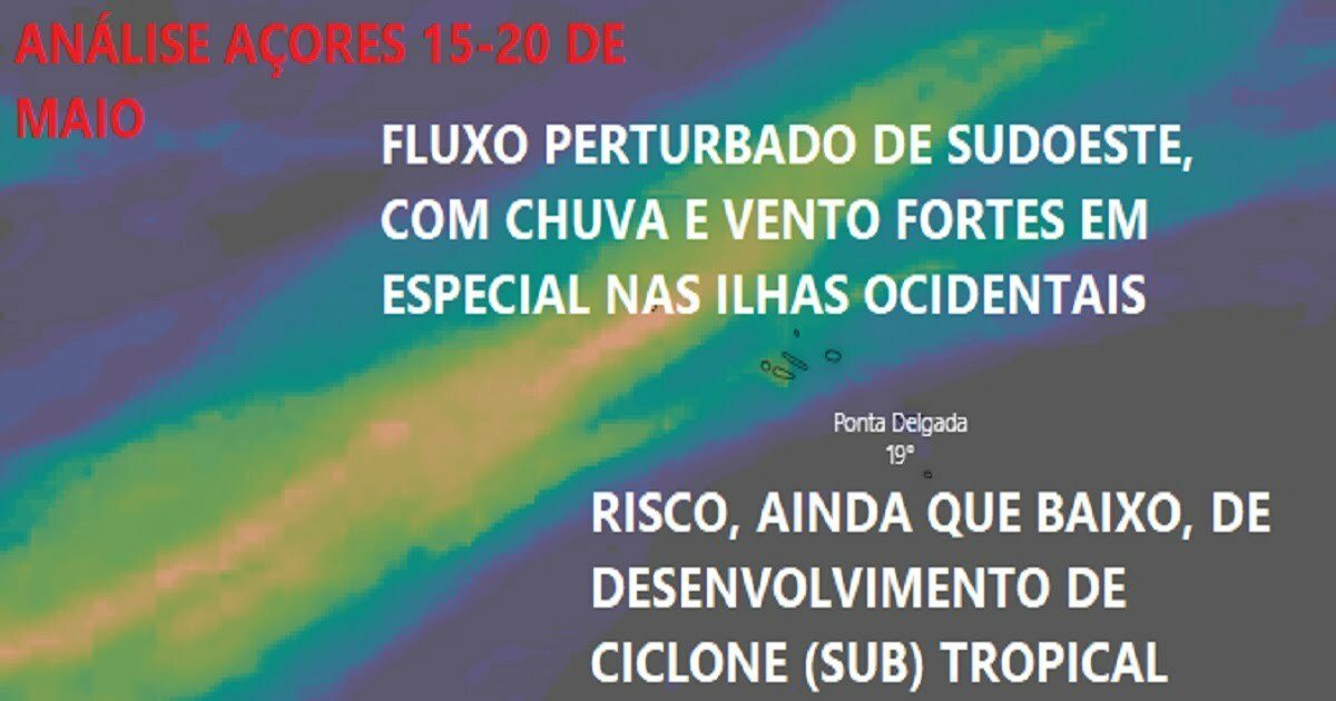 Tempo chuvoso nos Açores: Análise para dias 15 a 20 de Maio