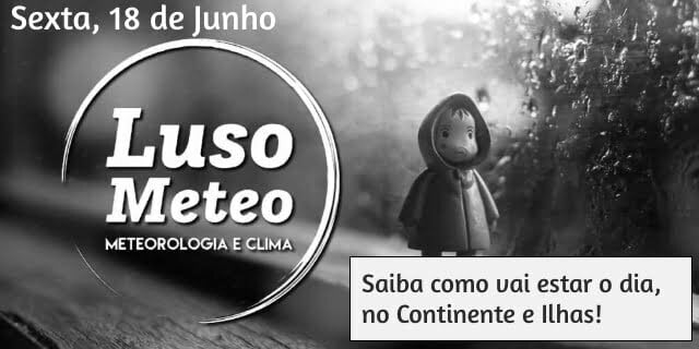 Previsão Sexta, 18 de Junho Previsão Sexta, 18 de Junho