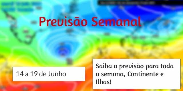 Previsão Semanal: 14 a 19 de Junho Previsão Semanal: 14 a 19 de Junho