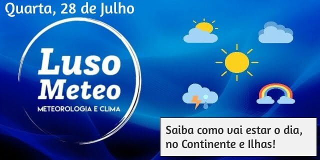 Previsão Quarta, 28 de Julho Previsão Quarta, 28 de Julho