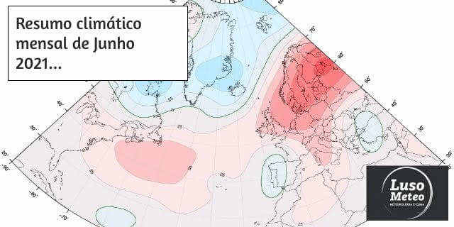 Resumo Climático Junho 2021 Resumo Climático Junho 2021