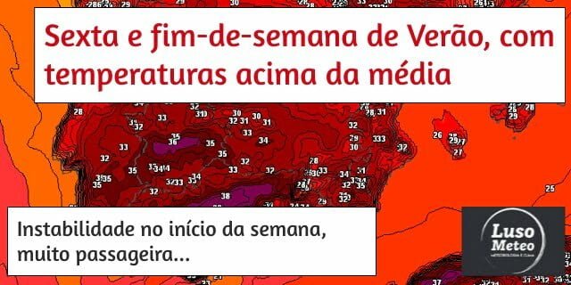 Sexta-feira e fim-de-semana com tempo quente e seco! Próxima semana traz instabilidade... Sexta-feira e fim-de-semana com tempo quente e seco! Próxima semana traz instabilidade...