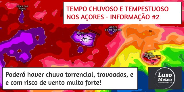 Tempo muito chuvoso e ventoso a partir de dia 28 nos Açores - Informação #2 Tempo muito chuvoso e ventoso a partir de dia 28 nos Açores - Informação #2