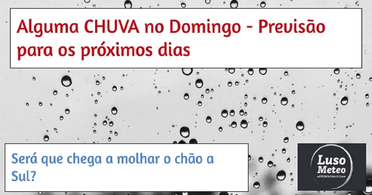 Antevisão próximos dias - regresso de chuva (pouca) no Domingo