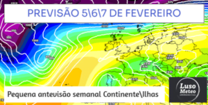 Previsão detalhada 5 a 7 de Fevereiro e pequena antevisão semanal - Continente e Ilhas Previsão detalhada 5 a 7 de Fevereiro e pequena antevisão semanal - Continente e Ilhas