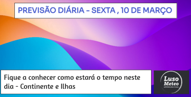 Previsão para Sexta, 10 de Março Previsão para Sexta, 10 de Março