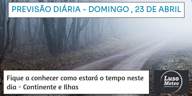 Previsão para Domingo, 23 de Abril Previsão para Domingo, 23 de Abril