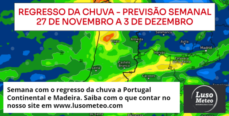 Vem aí chuva e algum vento – Mudança do tempo – Previsão Semanal 27 de Novembro a 3 de Dezembro Vem aí chuva e algum vento - Mudança do tempo - Previsão Semanal 27 de Novembro a 3 de Dezembro