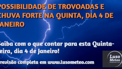 Possibilidade de trovoadas e chuva forte nesta Quinta, dia 4 de Janeiro de 2024