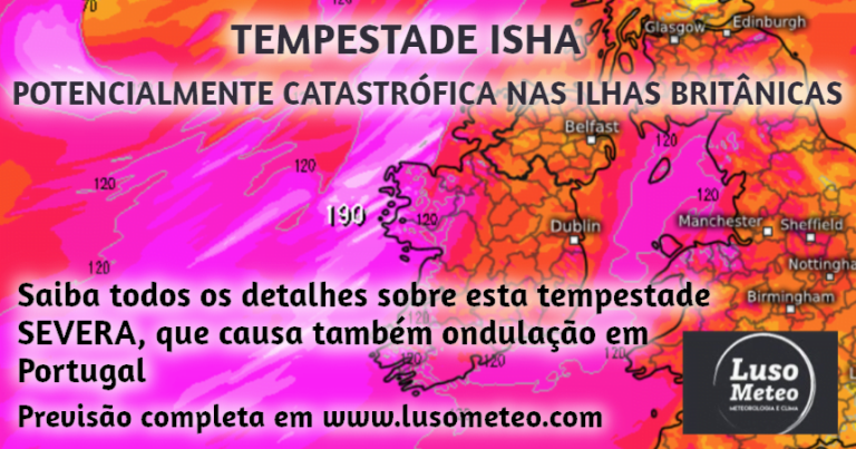 Tempestade Isha nas Ilhas Britânicas - Potencialmente devastadora (Em Portugal forte ondulação!)