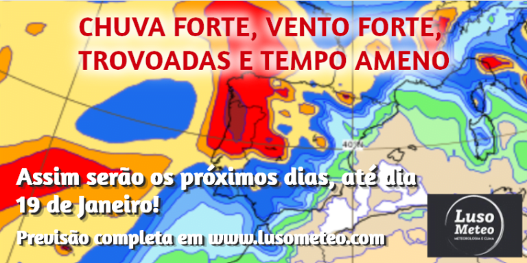 Chuva forte, vento forte, trovoada e calor - previsão do tempo para a próxima semana 13 a 19 de Janeiro