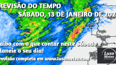 Previsão do Tempo para Sábado 13 de Janeiro - Subida acentuada da temperatura Previsão do Tempo para Sábado 13 de Janeiro - Subida acentuada da temperatura