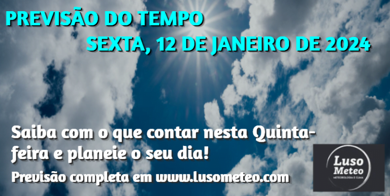 Previsão do Tempo para Sexta, 12 de Janeiro de 2024