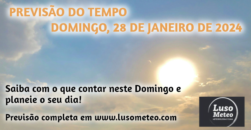 Previsão do Tempo para Domingo, 28 de Janeiro de 2024 Previsão do Tempo para Domingo, 28 de Janeiro de 2024