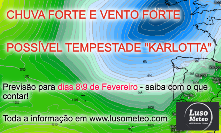 Mau Tempo, com chuva e VENTO FORTE nos dias 8 e 9 de Fevereiro - Possível "Karlotta?"
