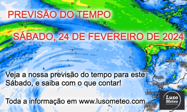 Tempo no Sábado, 24 de Fevereiro de 2024 – Previsão Meteorológica Tempo no Sábado, 24 de Fevereiro de 2024 - Previsão Meteorológica