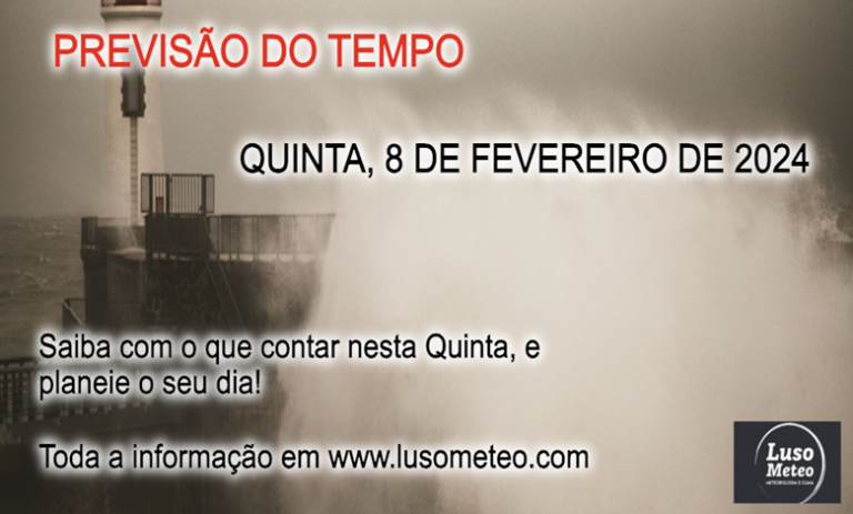Previsão do Tempo para Quinta, 8 de Fevereiro de 2024 Previsão do Tempo para Quinta, 8 de Fevereiro de 2024