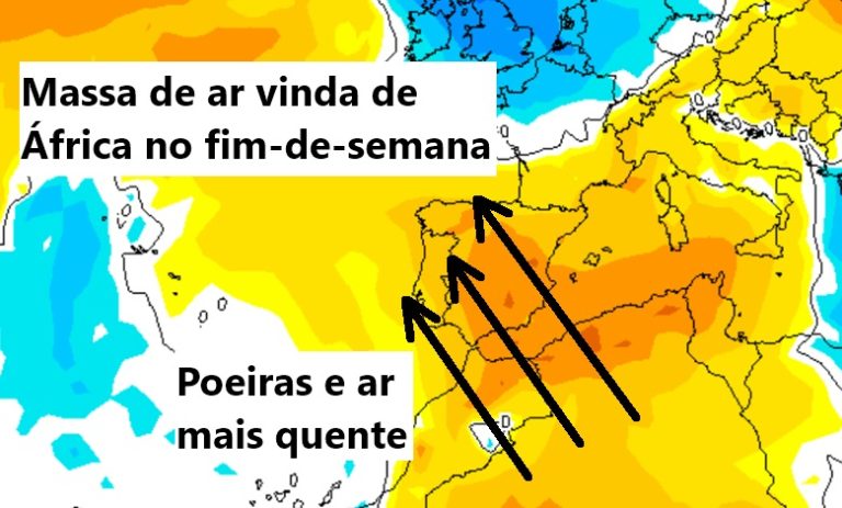 Tempo no fim-de-semana - Massa de ar vinda de África traz poeiras e temperaturas mais altas - tempo mais seco, mas por quanto tempo? Saiba tudo!