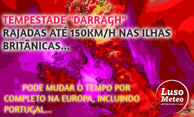 Tempestade Darragh - Violenta tempestade afeta as ilhas Britânicas entre sexta e sábado (6-7 dezembro), e mudará por completo o tempo na Europa, incluindo Portugal - saiba os detalhes! Tempestade Darragh - Violenta tempestade afeta as ilhas Britânicas entre sexta e sábado (6-7 dezembro), e mudará por completo o tempo na Europa, incluindo Portugal - saiba os detalhes!