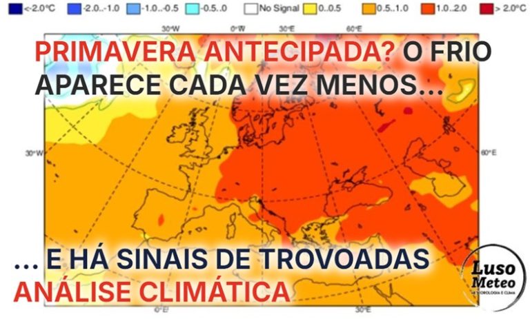 Primavera antecipada? Frio a sério é coisa do passado… Mas atenção a possíveis trovoadas e fenómenos de vento nas próximas 2-3 semanas! Primavera antecipada? Frio a sério é coisa do passado... Mas atenção a possíveis trovoadas e fenómenos de vento nas próximas 2-3 semanas!