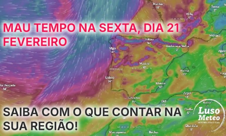 Tempo na sexta, 21 de fevereiro 2025 - Depressão provoca mau tempo, com chuva e vento forte - possibilidade de fenómenos extremos - saiba as regiões mais afetadas!