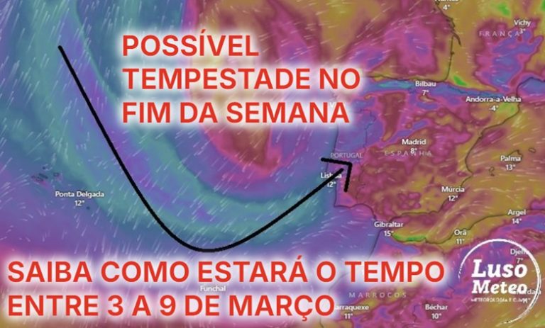 Tempo esta semana - Tempestade de vento, chuva e neve no final, depois de haver instabilidade todos os dias? Saiba como pode estar o tempo entre 3 e 9 de Março!