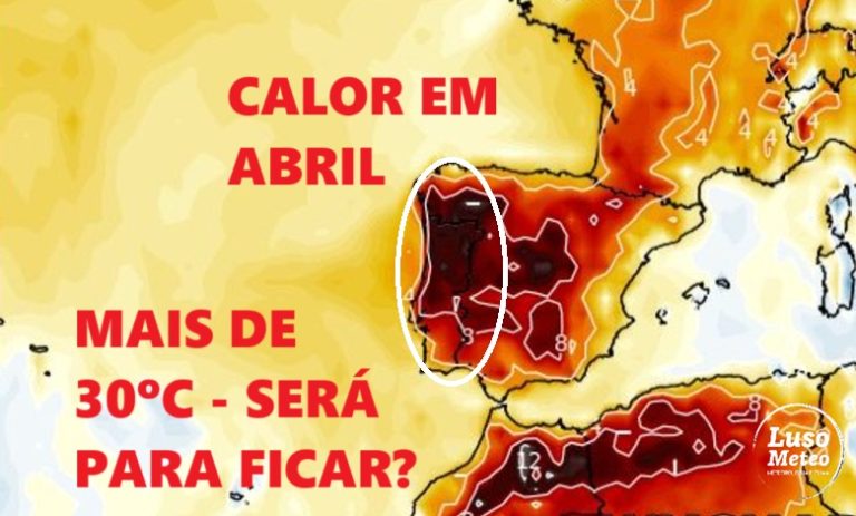 Vem aí CALOR – Temperaturas de 30ºC na próxima semana – será que é desta que vem para ficar? Análise meteorológica 7 a 12 de abril Vem aí CALOR - Temperaturas de 30ºC na próxima semana - será que é desta que vem para ficar? Análise meteorológica 7 a 12 de abril