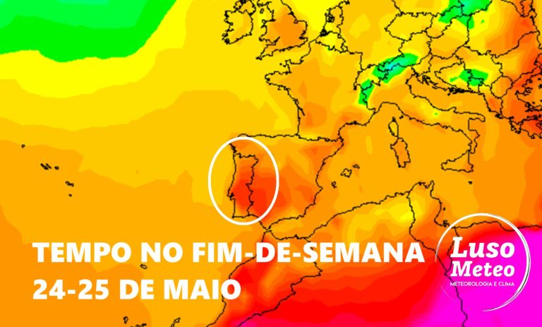 Fim-de-semana de puro Verão, mas o calor tórrido virá depois… – Tempo nos dias 24 e 25 de Maio de 2025 Fim-de-semana de puro Verão, mas o calor tórrido virá depois... - Tempo nos dias 24 e 25 de Maio de 2025