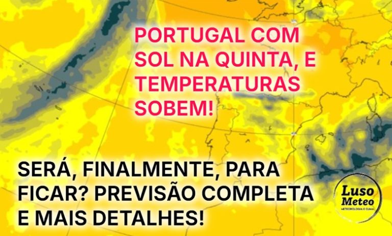 Sol e tempo mais quente regressam! Será desta que (finalmente) é para ficar? - Saiba a previsão do tempo na quinta, 15 de maio