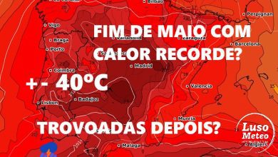 Calor recorde em Maio? - 40ºC na próxima semana, e noites com mais de 25ºC! - Trovoadas depois? Antevisão do tempo 27 a 30 de Maio