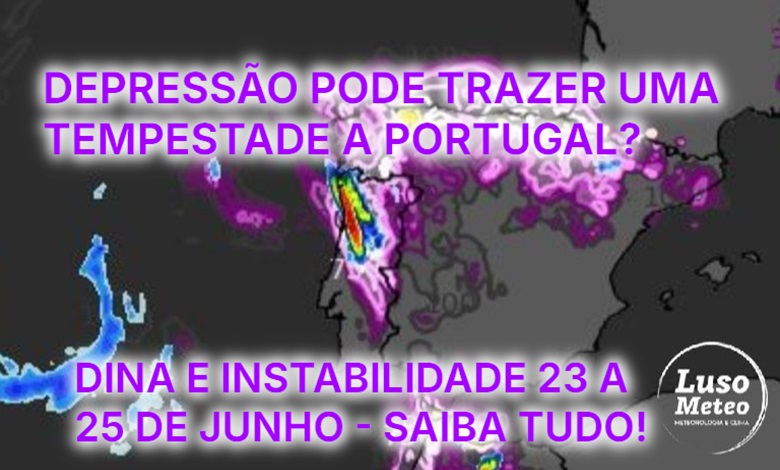 Poderá uma depressão - DINA a caminho de Portugal dar origem a uma tempestade? Saiba a previsão para dias 23 a 25 de junho 2025! Poderá uma depressão - DINA a caminho de Portugal dar origem a uma tempestade? Saiba a previsão para dias 23 a 25 de junho 2025!