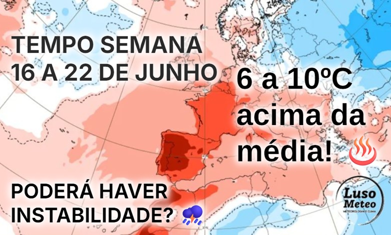Noites com mais de 25ºC, e dias muito quentes - Mudança temporária na quarta? - Onda de calor - Previsão do tempo esta semana, 16 a 22 de junho de 2025 Noites com mais de 25ºC, e dias muito quentes - Mudança temporária na quarta? - Onda de calor - Previsão do tempo esta semana, 16 a 22 de junho de 2025