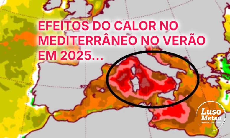 Verão com muitas tempestades e ondas de calor na Europa - O Mediterrâneo está um autêntico forno! Verão com muitas tempestades e ondas de calor na Europa - O Mediterrâneo está um autêntico forno!