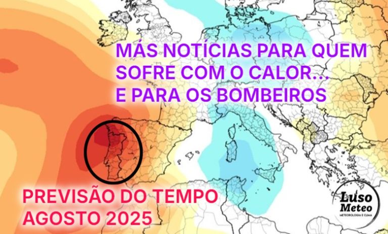Tempo em Agosto de 2025 – Más notícias para quem sofre com o calor, e para os bombeiros – atmosfera complexa… saiba a previsão completa! Tempo em Agosto de 2025 - Más notícias para quem sofre com o calor, e para os bombeiros - atmosfera complexa... saiba a previsão completa!
