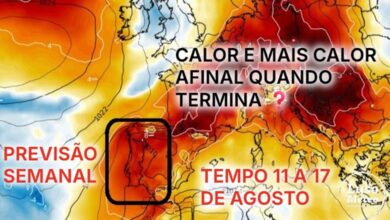 Tempo esta semana, 11 a 17 de agosto - Calor e mais calor - Afinal, quando termina o calor? Pode não ser esta semana, ainda! Saiba a previsão completa!