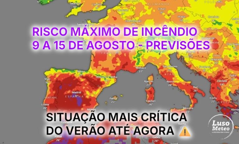 Risco MÁXIMO de incêndio – Situação mais crítica do Verão até agora – precaução até dia 15 de agosto! – saiba as previsões da meteorologia Risco MÁXIMO de incêndio - Situação mais crítica do Verão até agora - precaução até dia 15 de agosto! - saiba as previsões da meteorologia