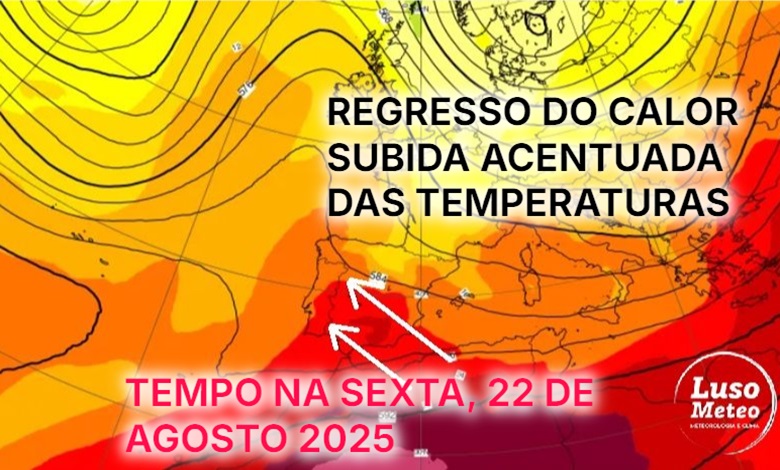 Bastante calor na sexta-feira, com (nova) forte subida das temperaturas - saiba a previsão do tempo na sexta, 22 de agosto de 2025 (e o que esperar depois) Bastante calor na sexta-feira, com (nova) forte subida das temperaturas - saiba a previsão do tempo na sexta, 22 de agosto de 2025 (e o que esperar depois)
