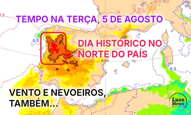Este dia poderá ser histórico no Norte do país - ainda mais calor, até 44 graus em alguns locais - atenção ao vento e risco máximo de incêndio - tempo na terça, 5 de agosto 2025