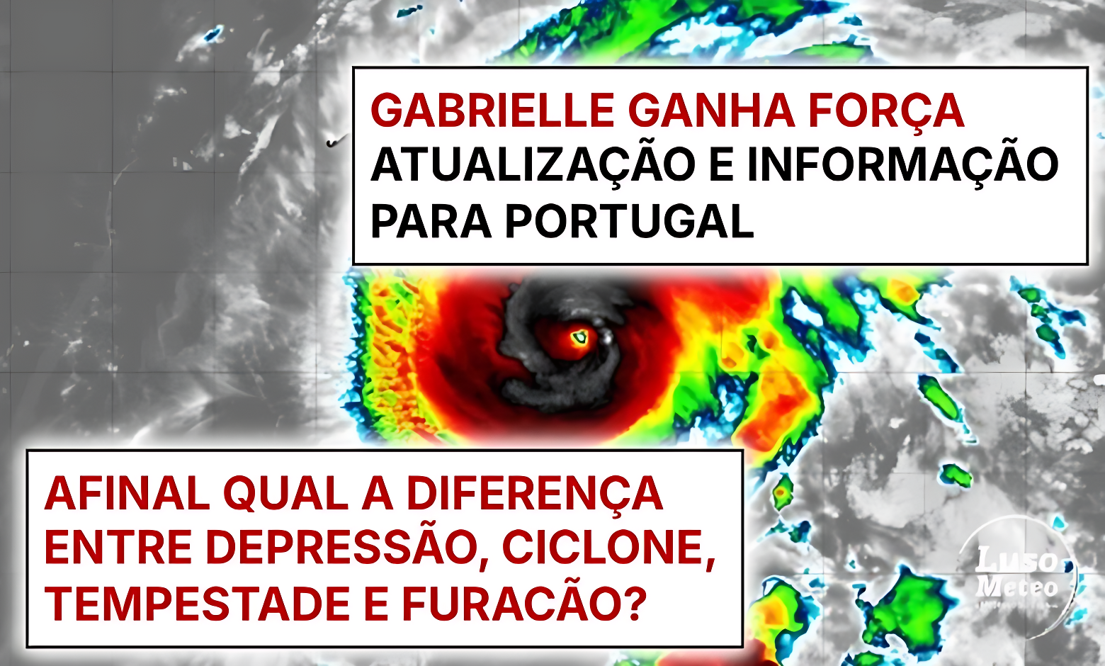 Gabrielle a ganhar muito força! - Atualização de informação para Portugal - Depressão, ciclone, furacão, tempestade? Saiba quais as diferenças, afinal! Gabrielle a ganhar muito força! - Atualização de informação para Portugal - Depressão, ciclone, furacão, tempestade? Saiba quais as diferenças, afinal!