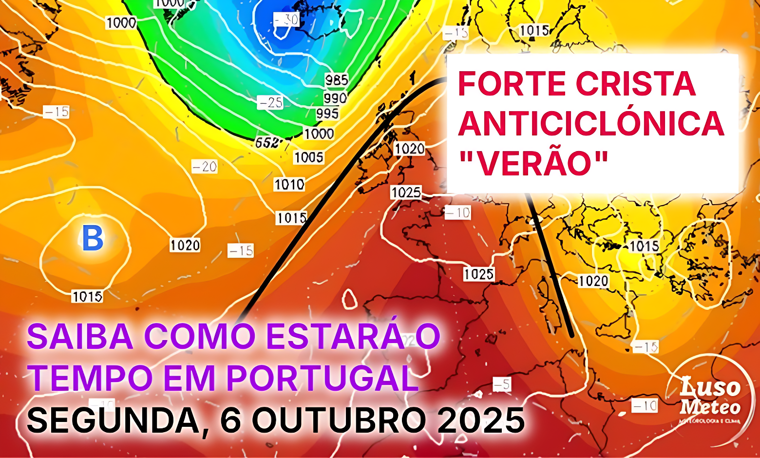 Forte crista anticiclónica traz o Verão de volta a Portugal! Saiba a previsão do tempo na segunda, 6 de outubro de 2025 Forte crista anticiclónica traz o Verão de volta a Portugal! Saiba a previsão do tempo na segunda, 6 de outubro de 2025