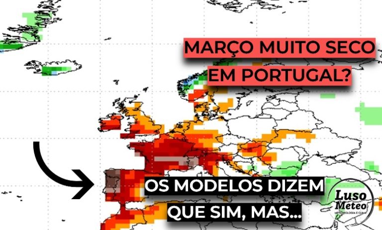 Os modelos indicam um mês de Março muito seco! - devemos confiar? Análise da evolução das previsões para a Primavera 2026