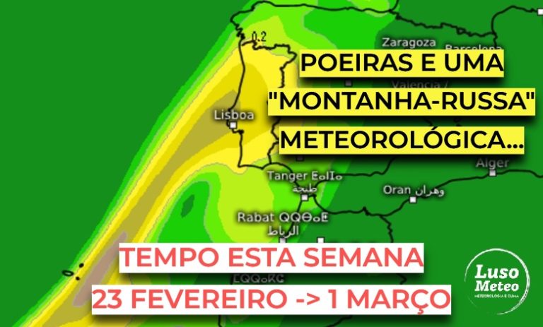 Montanha-russa de temperaturas, poeiras toda a semana, e, por vezes, chuva – saiba os detalhes da previsão do tempo esta semana, 23 de fevereiro a 1 de março Montanha-russa de temperaturas, poeiras toda a semana, e, por vezes, chuva - saiba os detalhes da previsão do tempo esta semana, 23 de fevereiro a 1 de março