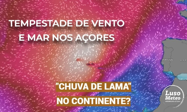 Forte depressão afetará os Açores no início da semana, com vento forte e ondas até 20 metros – em Portugal Continental deve trazer “chuva de lama” – saiba a previsão! Forte depressão afetará os Açores no início da semana, com vento forte e ondas até 20 metros - em Portugal Continental deve trazer "chuva de lama" - saiba a previsão!