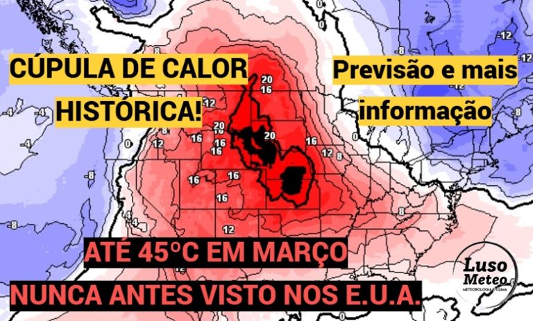 45ºC na Califórnia em Março? Cúpula de calor histórica, como nunca se viu em Março nos EUA, com temperaturas de Julho - 17-23 de março
