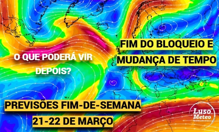 Mudanças no tempo no fim-de-semana, com o fim do bloqueio – Primavera virá para ficar? – saiba a previsão e o regime atmosférico provável para o resto de março! Mudanças no tempo no fim-de-semana, com o fim do bloqueio - Primavera virá para ficar? - saiba a previsão e o regime atmosférico provável para o resto de março!
