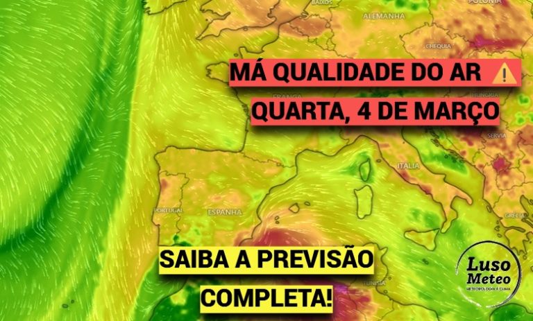 Atenção à má qualidade do ar! Muitas poeiras de África e alguma instabilidade marcam o estado do tempo em Portugal na quarta, 4 de março