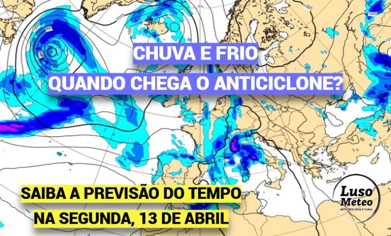 Semana começa com chuva e frio – quando pode regressar o anticiclone? Saiba a previsão do tempo na segunda, 13 de abril de 2026 Semana começa com chuva e frio - quando pode regressar o anticiclone? Saiba a previsão do tempo na segunda, 13 de abril de 2026